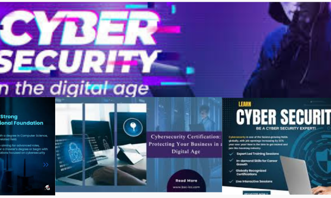 "Cybersecurity Certifications: Learn, Protect, and Grow in the Digital Age"