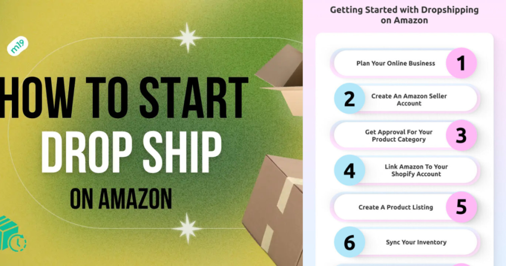 How to Start Drop shipping on Amazon in 6 Easy Steps