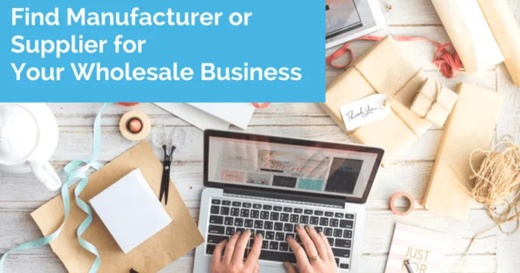 How to Find a Wholesaler for Your Business 