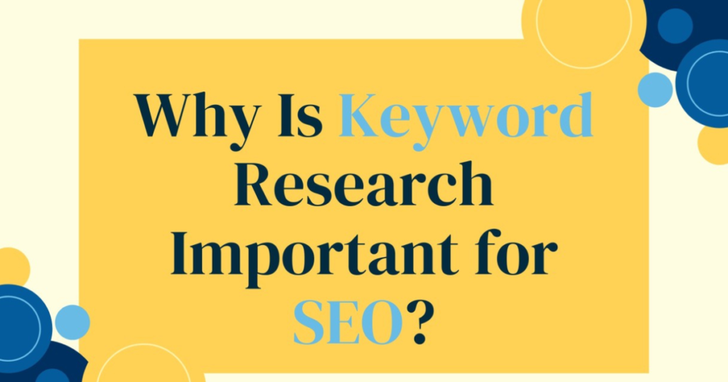 Why is Keyword Research Important for SEO?